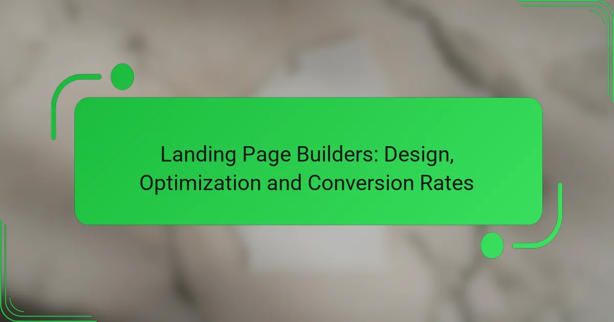 Landing Page Builders: Design, Optimization and Conversion Rates
