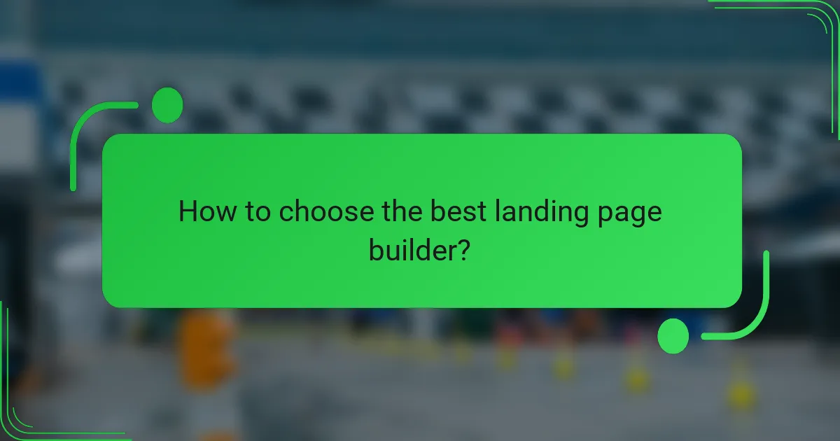 How to choose the best landing page builder?