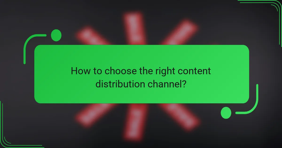 How to choose the right content distribution channel?
