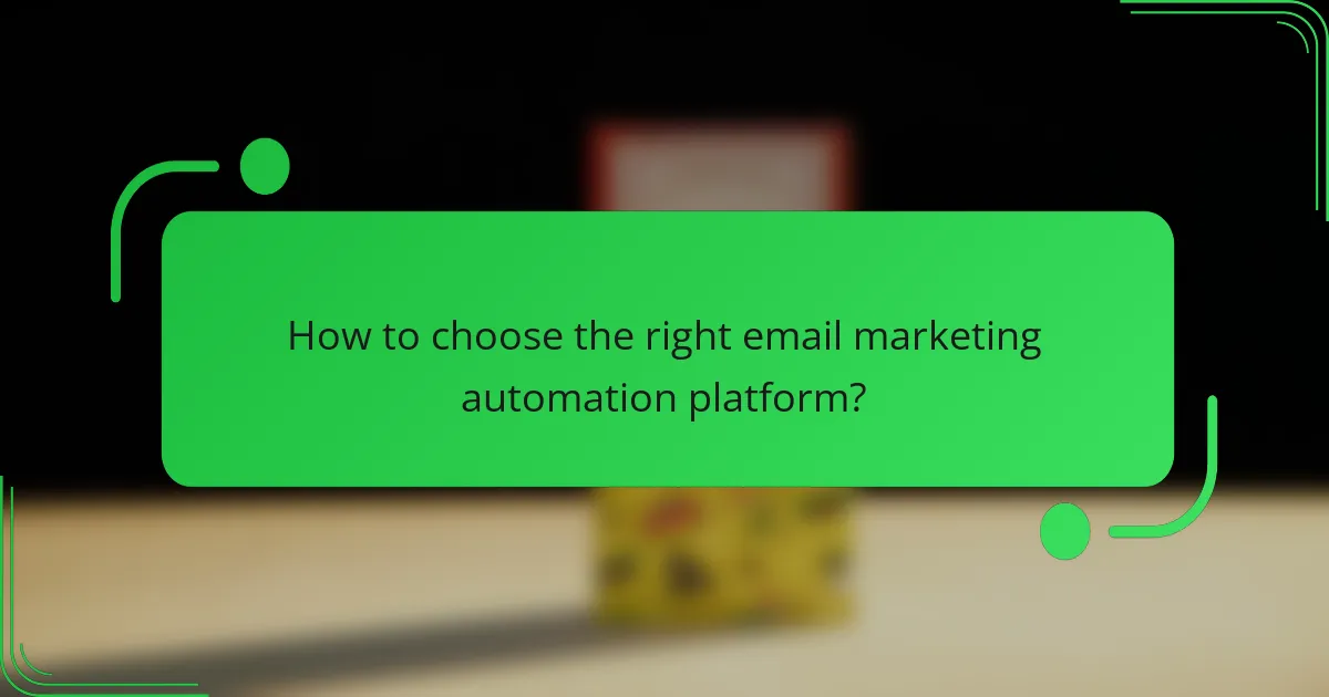 How to choose the right email marketing automation platform?