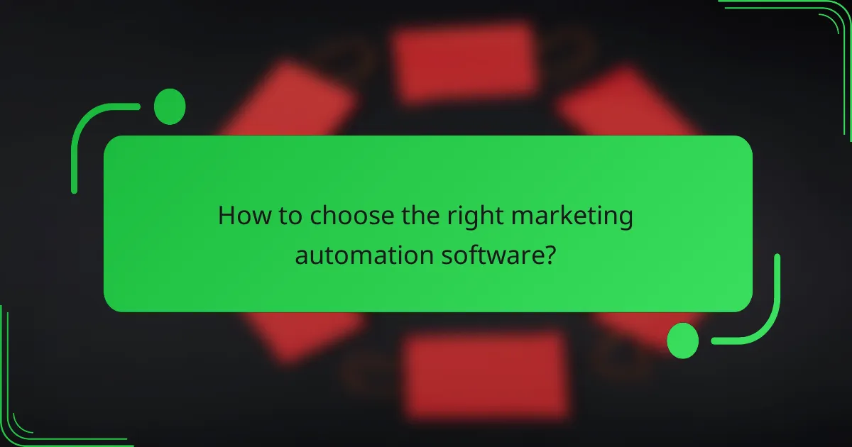 How to choose the right marketing automation software?