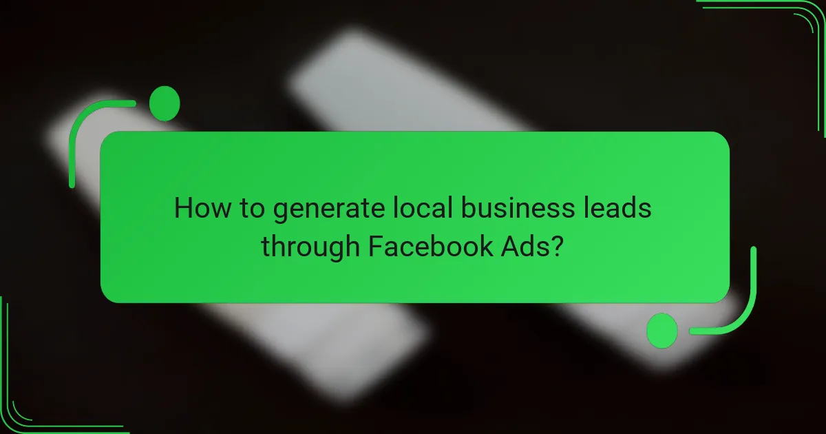 How to generate local business leads through Facebook Ads?