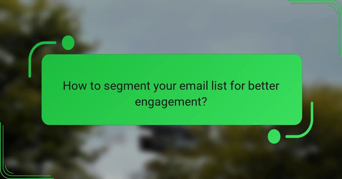 How to segment your email list for better engagement?