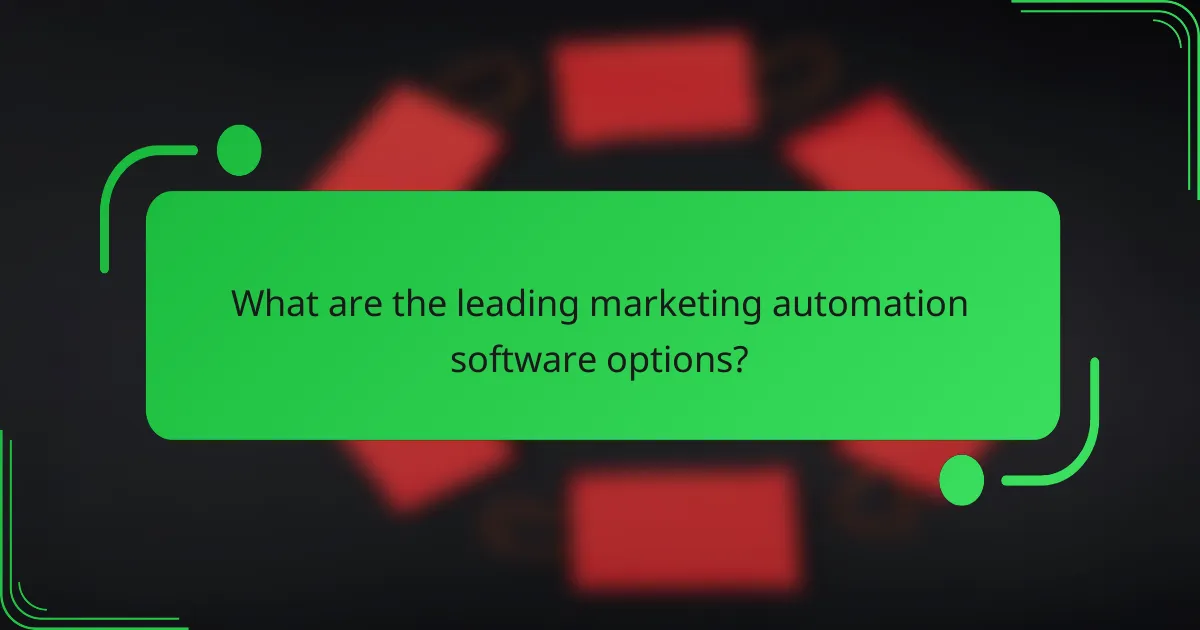 What are the leading marketing automation software options?