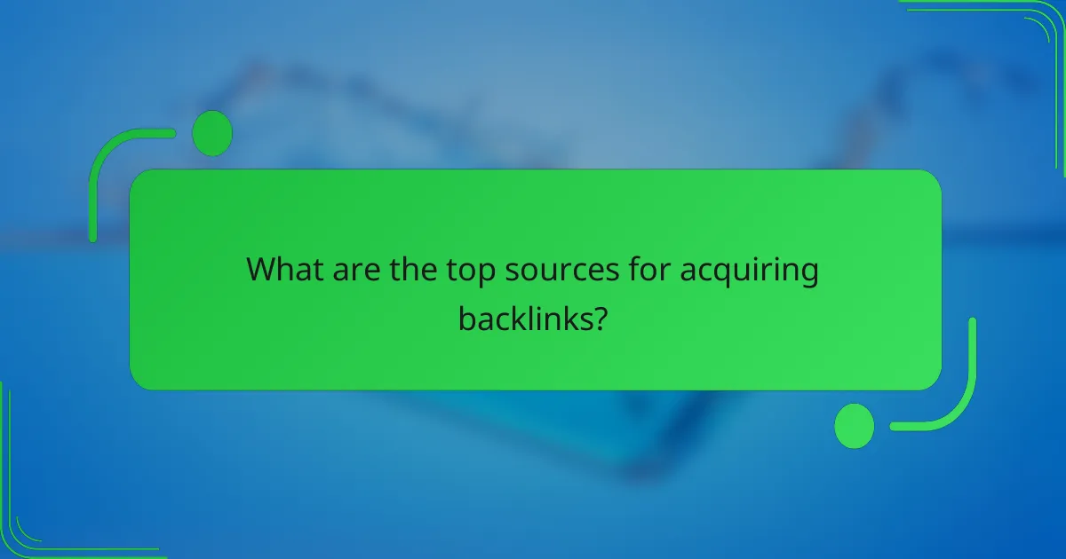 What are the top sources for acquiring backlinks?